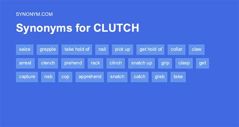 clutch antonyms|coming in clutch synonym.